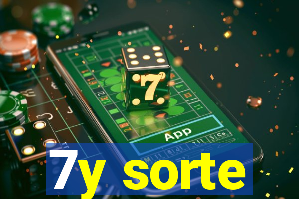 7y sorte